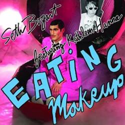 Seth Bogart : Eating Makeup